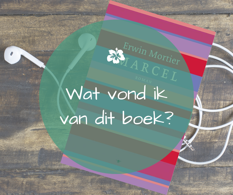 Erwin Marcel Boekrecensie | Marcel – Erwin Mortier (leesclub) – Kim leeft